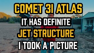 Cometa 3I ATLAS - Possui uma ESTRUTURA DE JATO DEFINIDA - Tirei uma FOTO