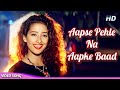 आपसे पहले ना आपके बाद Manisha Koirala Alka Yagnik Hits Vinod Ratho
