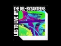 The Del-Byzanteens - Lies to Live By 