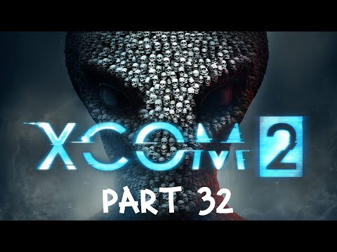 XCOM 2 Part 32 PC HD Playthrough Gameplay FullGame No Commentary
