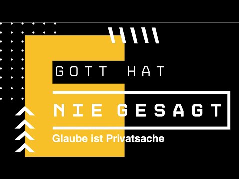 Gott hat nie gesagt 4: Glaube ist Privatsache | Prediger: Willi Risto