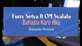 Download lagu Furry Setya ft OM Syalala - Bahagia Karo Aku (KARAOKE TANPA VOCAL) mp3 Download lagu Furry Setya ft OM Syalala - Bahagia Karo Aku (KARAOKE TANPA VOCAL) mp3