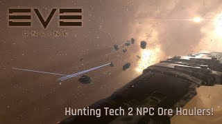 Eve Online - Hunting Tech 2 NPC Ore Haulers!