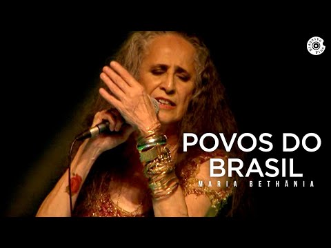 Maria Bethânia - "Povos do Brasil" - Abraçar e Agradecer