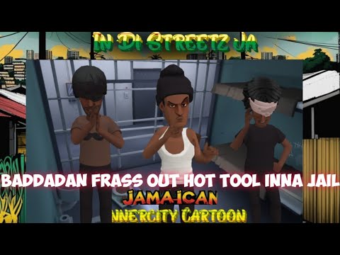 S2. Ep6. BaddaDan & Squeeze Eye Frass Out Hot Tool Inna Jail/Jamaican Cartoon Series/Jamaican Ghetto