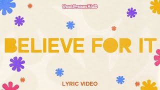 Believe For It