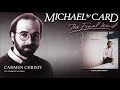 Michael Card - Carmen Christi