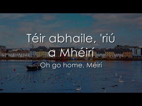 Téir abhaile 'riú - LYRICS + Translation - Celtic Woman