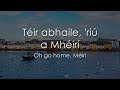 Téir abhaile 'riú - LYRICS + Translation - Celtic Woman - M. Máire Ní Shúilleabháin Téir abhaile 'riú - LYRICS + Translation - Celtic Woman