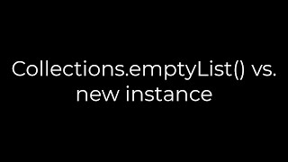 Java :Collections.emptyList() vs. new instance(5solution)