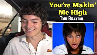 Toni Braxton - You’re Makin’ Me High | REACTION
