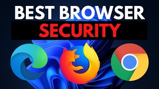 Best Browser Security: Edge vs Firefox vs Chrome