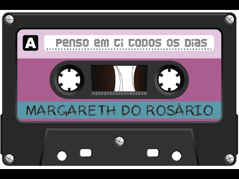 Margareth do Rosário - Penso em ti todos os dias