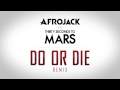 Afrojack VS. Thirty Seconds to Mars - Do Or Die ...