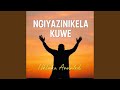 Ngiyazinikela Kuwe