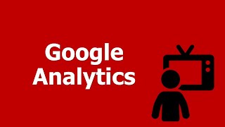 Google Analytics Basics: Understanding the Basics of Google Analytics