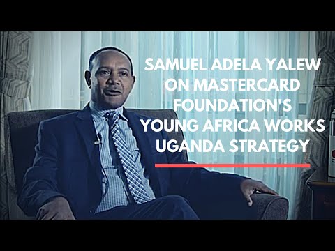 Mastercard Foundation Young Africa Works Uganda: Strategy