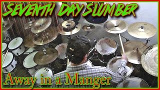 Seventh Day Slumber - Away in a Manger - Christmas drum cover