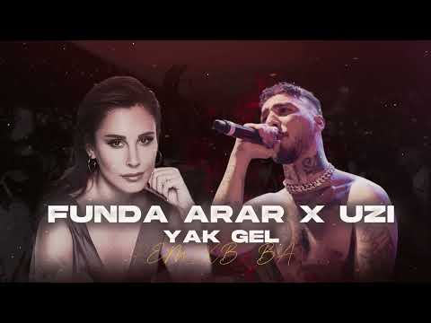 FUNDA ARAR X UZİ YAK GEL - Remix