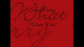 Steve Perry - What Was