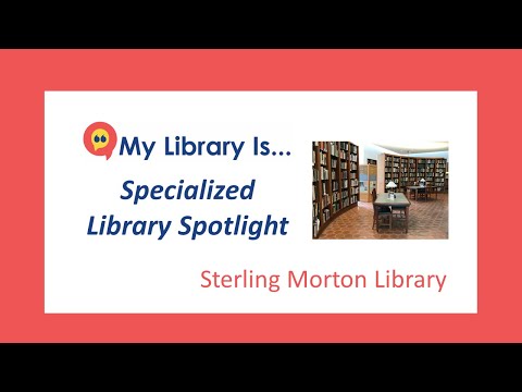 Specialized Library Spotlight: Sterling Morton Library