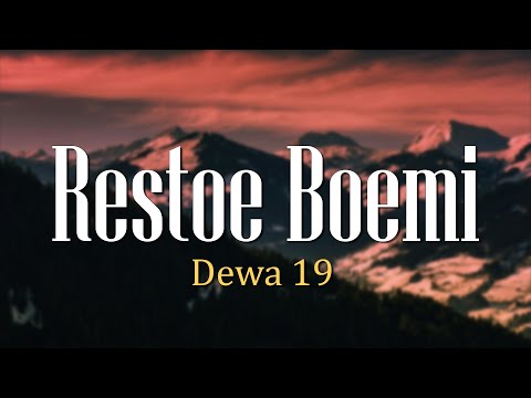 Restoe Boemi - Dewa 19 (Lirik)