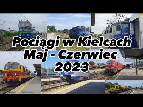 Pociągi w Kielcach. Maj - Czerwiec 2023