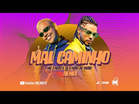 MC J Mito - Mal Caminho (Remix) Prod. JS o Mão de Ouro