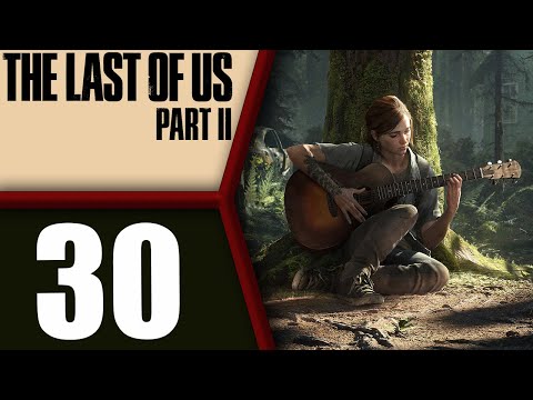 The Last of Us Part II playthrough pt30 - THE FINAL CONFRONTATION! Prepare For...Well... (final)