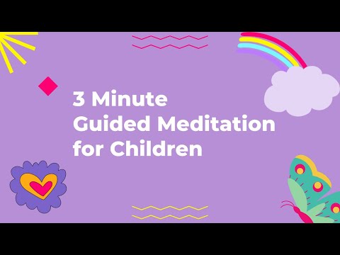 3 Minute guided meditation for children