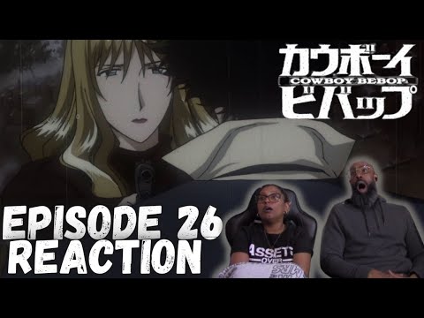 Cowboy Bebop 1x26 | "The Real Folk Blues: Part 2" Reaction