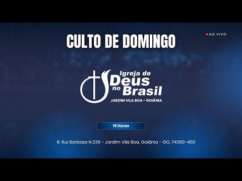 Igreja de Deus Vila Boa - Culto ao Senhor  - 29/03/2025
