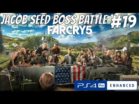FARCRY 5 PART 19 JACOB SEED BOSS BATTLE