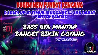 Download lagu DUGEM NEW FUNKOT•DJ DARI UPUR TIMUR HINGGA KE UJUNG BARAT×PANTEK PANTEK•DUGEM FULL BASS mp3