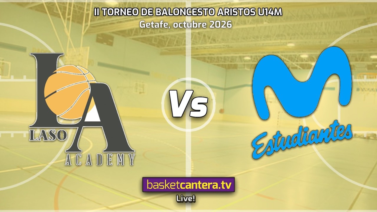 #Directo U14M PABLO LASO ACADEMY vs MOVISTAR ESTUDIANTES.- Torneo Aristos Infantil masc. 2026
