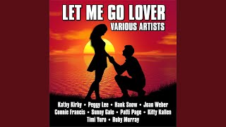Let Me Go Lover