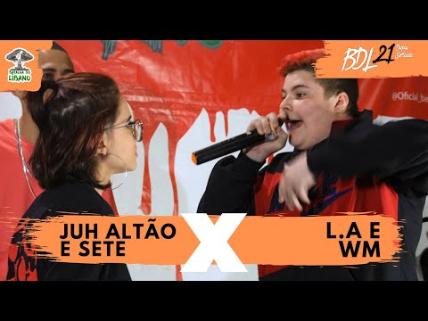 WM E L.A X JUH ALTÃO E SETE | 1° FASE | BATALHA DO LÍBANO | 21° EDIÇÃO