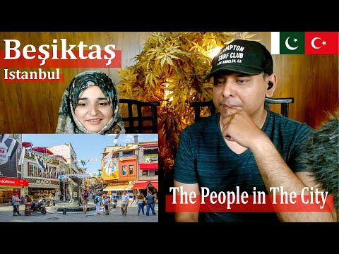 Istanbul Beşiktaş | The People in The City | Pakistani Reaction