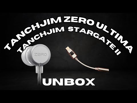 Tanchjim Zero Ultima and Stargate II