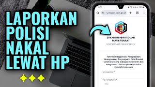 Download lagu Cara Melaporkan Polisi Pelanggar Aturan Lewat Hp ke Divisi Propam Polri mp3