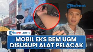Eks Ketua BEM UGM Jadi Korban Intimidasi usai Aksi Demo di Jogja, Mobil Diduga Disusupi Alat Pelacak