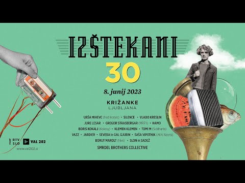 IZŠTEKANIH 30 - 8.6.2023 ob 21.00 - Križanke, Ljubljana in Val 202 - napovednik