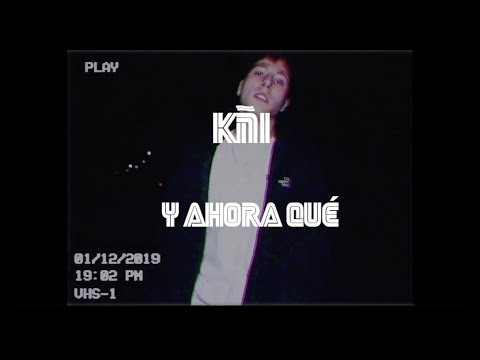 KÑI - Y AHORA QUÉ