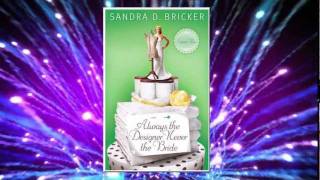 Book Trailer: Always the Designer, Never the Bride