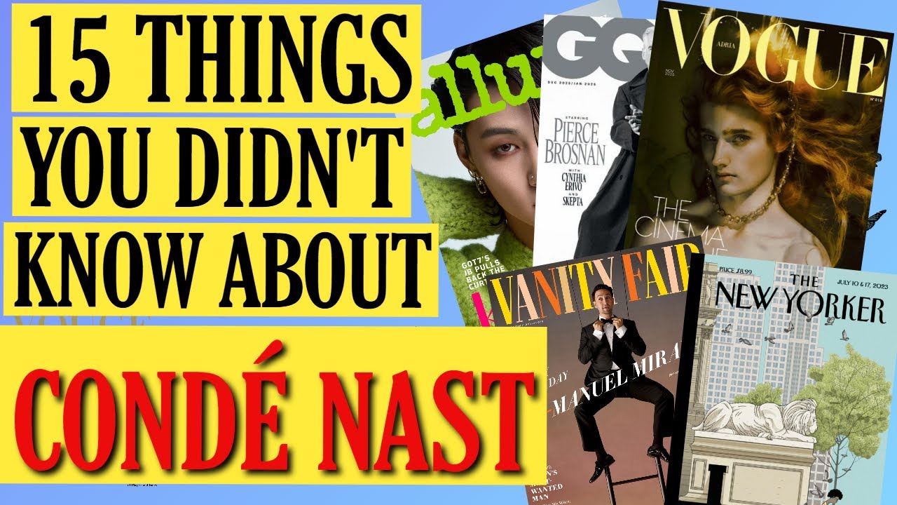 15 Things You Didn't Know About Condé Nast