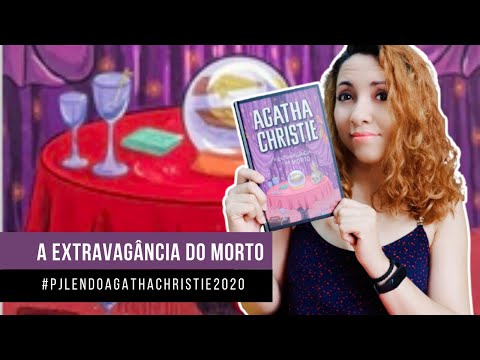 A Extravagncia do Morto (#PJLENDOAGATHACHRISTIE2020) Livro 23 | DE LIVRO EM LIVRO