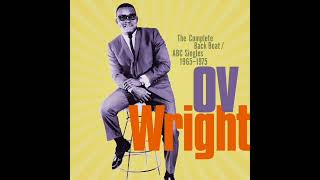 O.V Wright - When You Took Your Love From Me