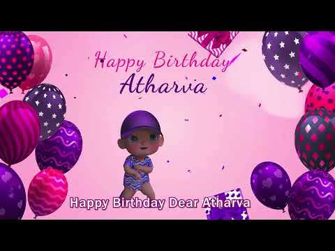 Happy Birthday Atharva | Atharva Happy Birthday Song