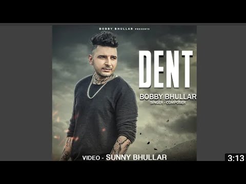 Dent (Lyrical Video) - Bobby bhullar New song - New Punjabi Songs 2016 - Latest Punjabi Songs 2016