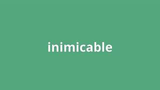what is the meaning of inimicable